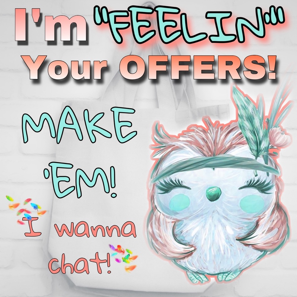 I’m Feelin’ Your Offers!